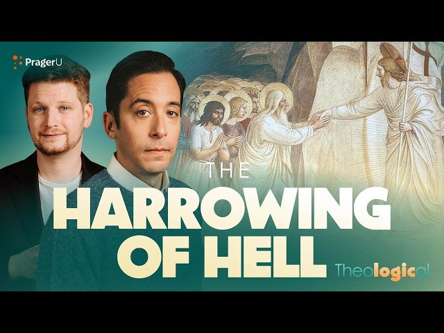 Harrowing of Hell: The Easter Teaching Most People Don’t Know | Theological
