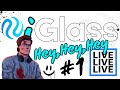 Welcome to #iGlass 1 - LFG!