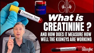 What is Creatinine and How Does it Measure How Well the Kidneys are Working? | The Cooking Doc®