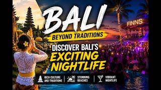 Bali After Dark 🇮🇩  Beyond Traditions Discover Bali's Exciting Nightlife
