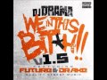 DJ Drama feat. Future & Drake - We In This Bitch (Remix) Mp3
