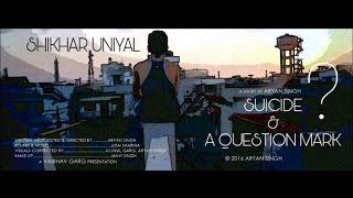 Suicide & a question mark❓ || a film by aryan singh