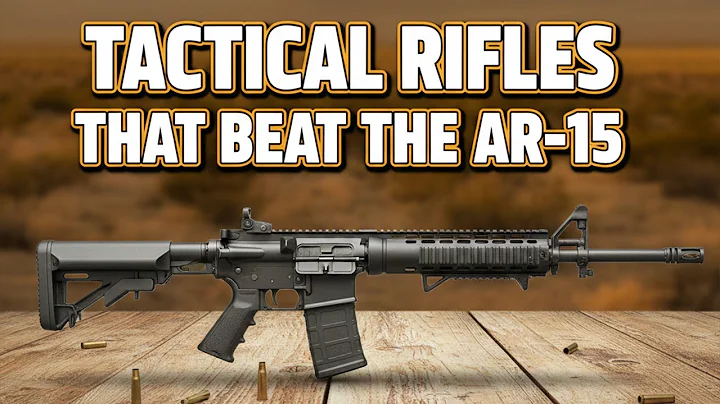10 Best Tactical Rifles That Beat the AR-15 in 2025