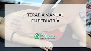 Terapia Manual En Pediatría - Fisiofocus Terapia Manual En Pediatría - Fisiofocus