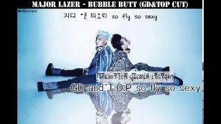 [TH-SUB] BUBBLE BUTT - GD &TOP (cut)