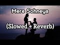 Mere Sohneya Slowed Reverb Lofi Mix Shahid Kapoor Kiara Advani S Tandon P Thakur