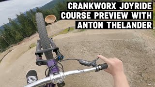Crankworx Joyride Course Preview with Anton Thelander | Whistler 2022