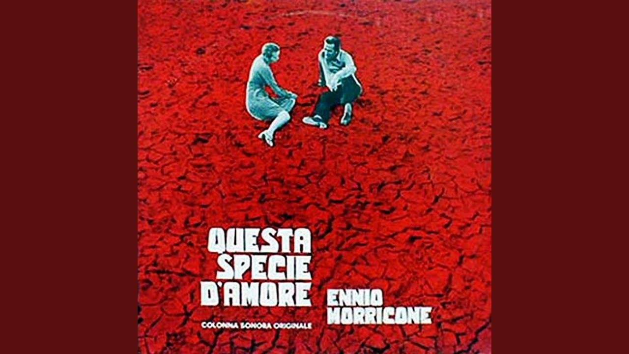 エンニオ・モリコーネ/QUESTA SPECIE D'AMORE『ある愛の断層』 Questa specie d'amore - This Kind of Love (Main Theme) - YouTube