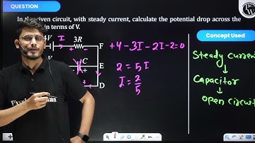 In the given circuit, with steady current, calculate the potential drop across the capacitor in ....