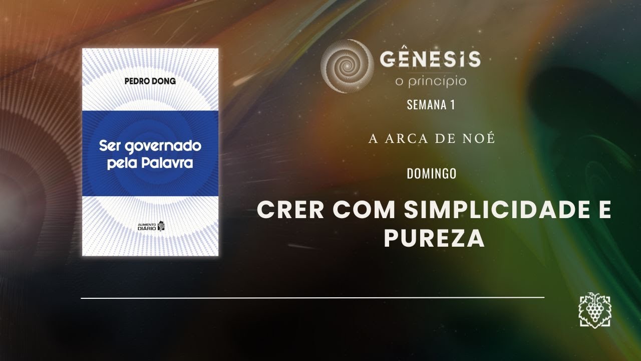 ALIMENTO DIÁRIO - SEMANA 1 | CRER COM SIMPLICIDADE E PUREZA | DOMINGO