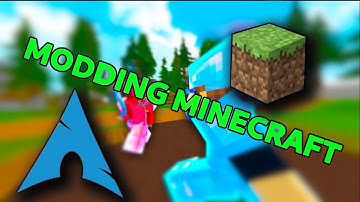 How to Mod Minecraft on Arch Linux