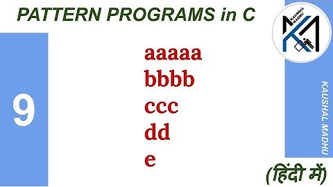 C Program to Display Pattern-9 in Hindi | Kaushal Madhu