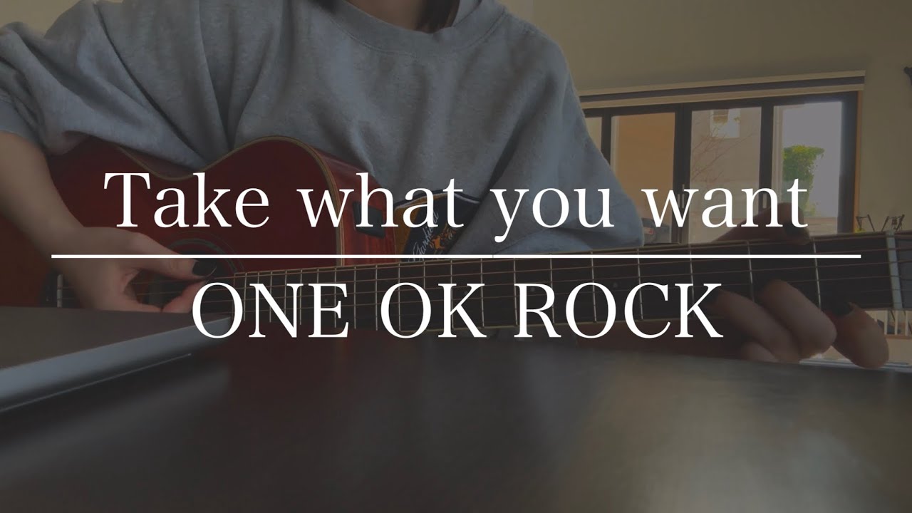 Take what you want one ok rock cover youtube
