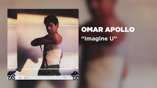 Omar Apollo - Imagine U [Official Audio]