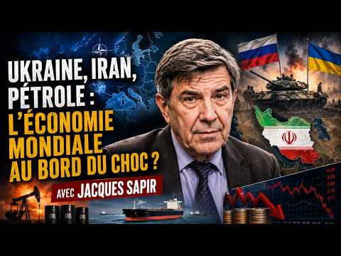 Ukraine, Iran, pétrole : l’économie mondiale au bord du choc ? Avec Jacques Sapir