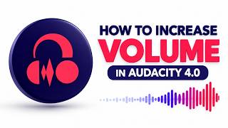 How to Increase Volume in Audacity 4.0 | Make Audio Louder