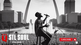 STL Soul|| 1.5 Hour R&B Soul Mix (All Independent Artists)