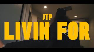JTP - Livin For (Official Music Video)