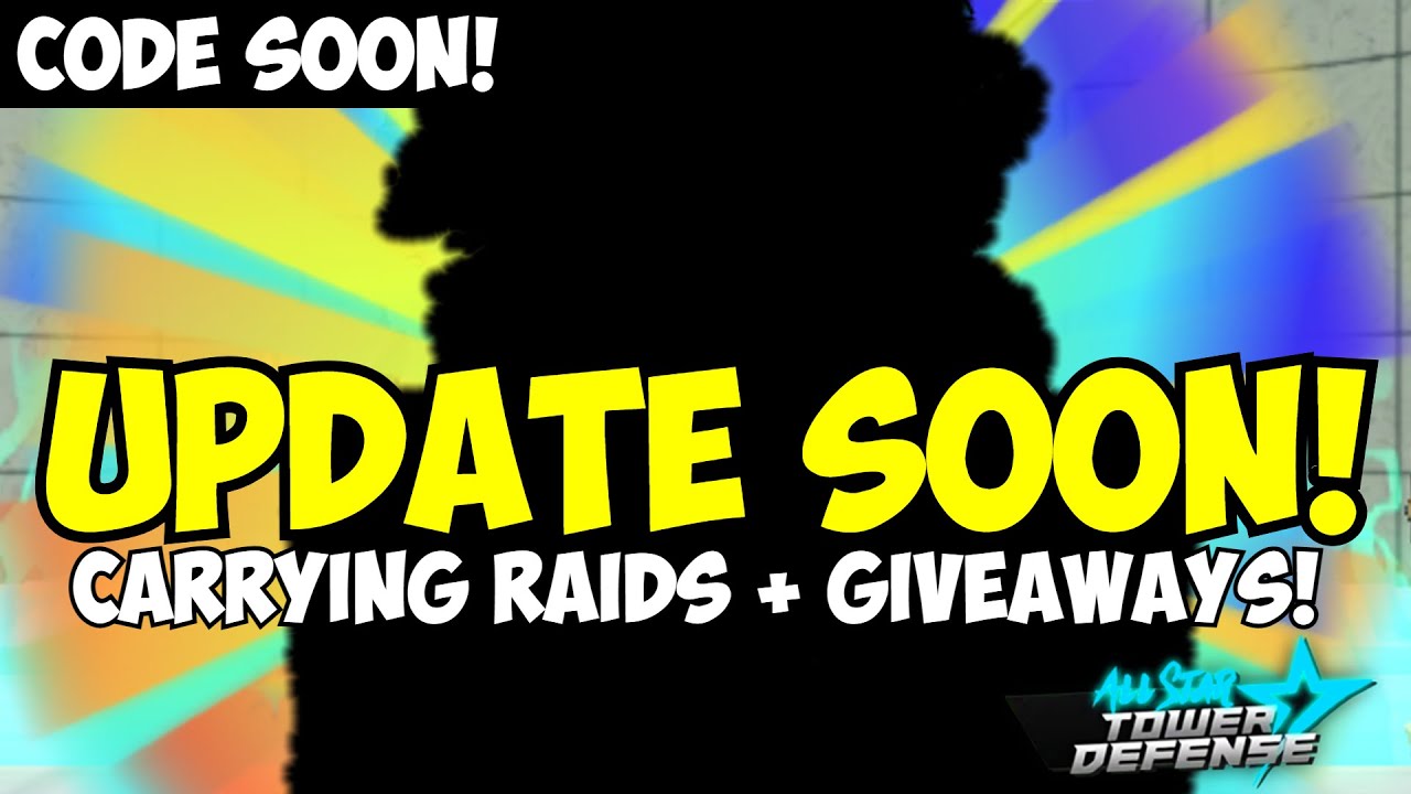 NEW CODE SOON] ASTD Raid Carries  All Star Tower Defense Update