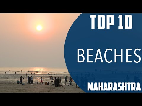 Video: 10 Bãi biển Hàng đầu trên Bờ biển Konkan của Maharashtra