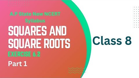 Class 8 - Chapter 6 - Squares and Square Roots - Exercise 6.2-Part 1 |A.P State New Syllabus | NCERT