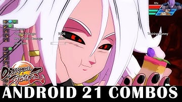 Dragonball FighterZ - Android 21 Combo Routes (No Stocks)