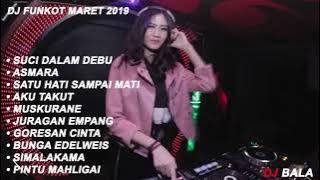 DJ ASMARA FUNKOT MARET 2019 HOUSE MUSIC REMIX