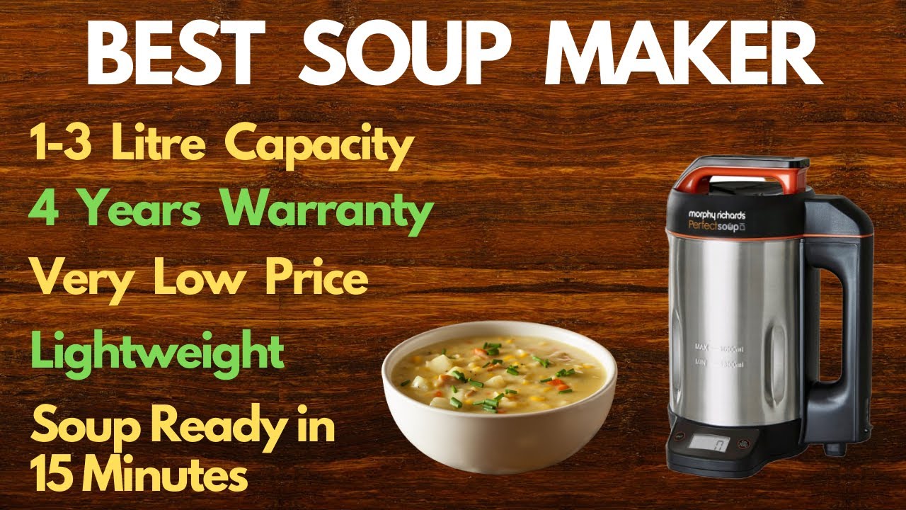 Best Soup Maker Machine in India 2021 - Automatic Soup Maker with