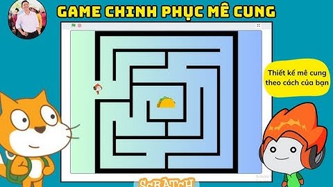 LÀM GAME "CHINH PHỤC MÊ CUNG" - LẬP TRÌNH SCRATCH - THANH VŨ BOOKSTORE