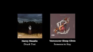 Drunk Text - Henry Moodie x Someone to Stay - Vancouver Sleep Clinic