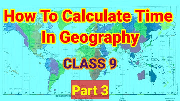 Time calculation in geography class 10 | How to calculate time in geography