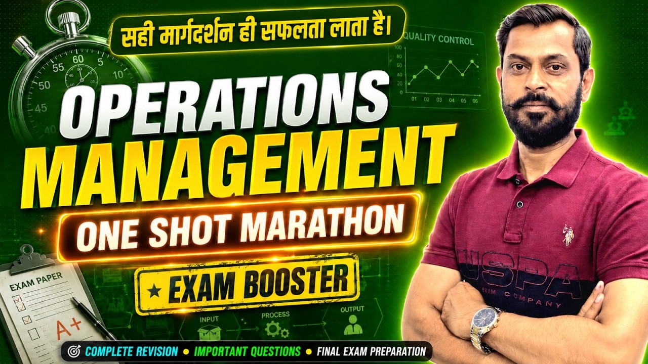 Operations Management One Shot Marathon | Complete Theory + Numerical ...