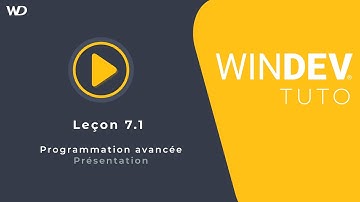Tutoriel WINDEV : Leçon 7.1. Programmation avancée - Présentation
