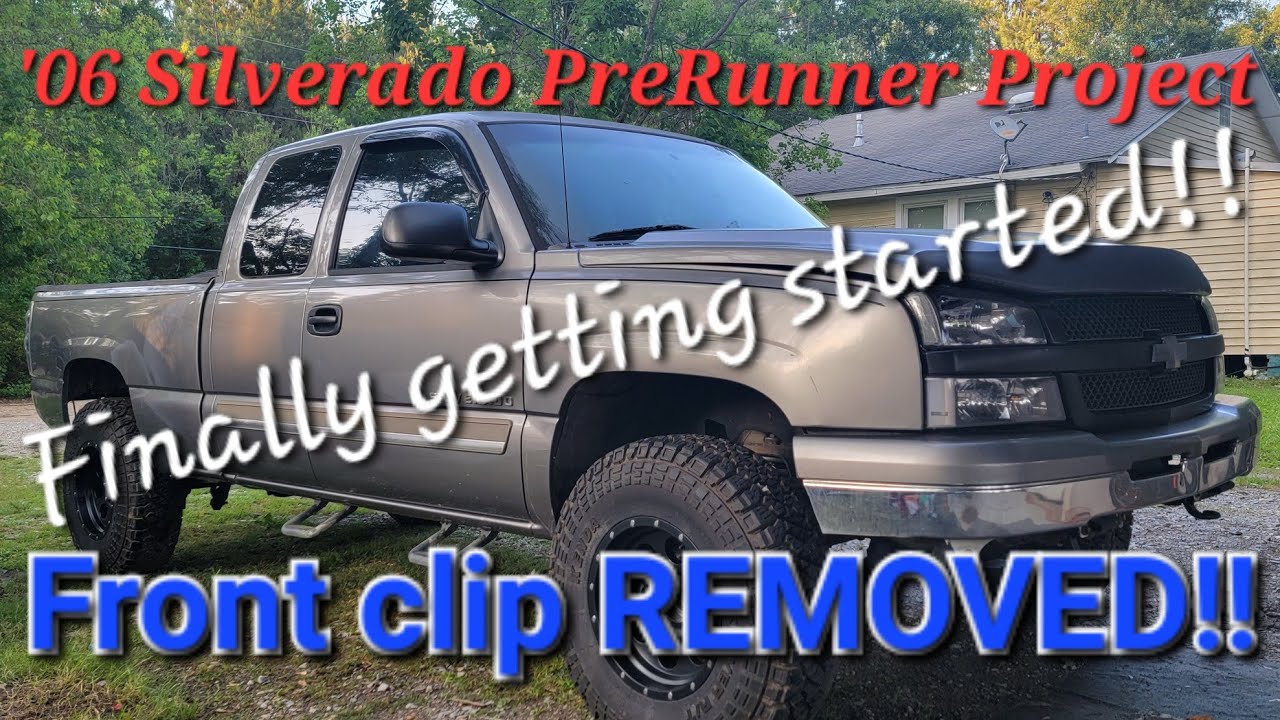 2006 Silverado PreRunner project gets front clip removed!! - YouTube
