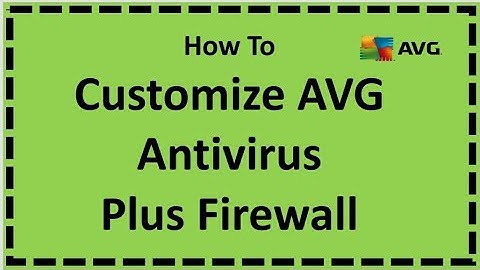 Customize AVG Antivirus Plus Firewall