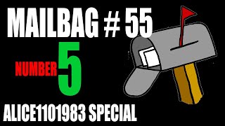Mailbag 55 - Alice1101983 Special Number 5!