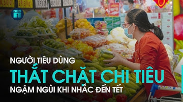 Thắt chặt chi tiêu, nói đến Tết, nhiều người không khỏi ngậm ngùi | VTC1
