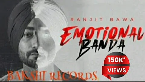 Emotional Banda (full audio) Ranjit Bawa | ft : vansh bakshi | Presented : BAKSHI RECORDS 🎥 Song2022