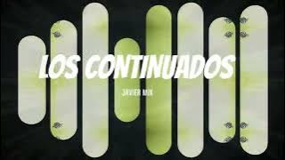 Mix Los Continuados - Set Enganchado de sus grandes exitos - Javier Mix 2024