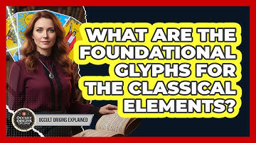 What Are The Foundational Glyphs For The Classical Elements?