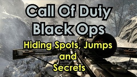 Call Of Duty Black Ops - Hiding spots, Jumps and secrets