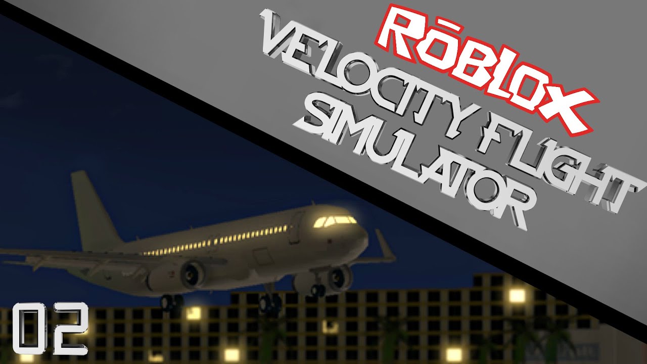 Roblox Velocity Flight Simulator Ep 02 New Airport Youtube - roblox airport simulator