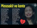 LABIS NA NASAKTAN 😭Masasakit na Kanta Para sa mga Iniwan- Bagong Pamatay Puso Tagalog Love Song 2022