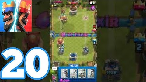 Clash Royale -  Gameplay Walkthrough Part 20 (iOS, Android)