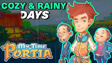 An Hour of Rainy Days in My Time at Portia (Relaxing No Commentary Gameplay)