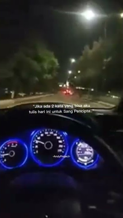 Story wa bawa nyetir mobil malam hari