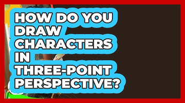 How Do You Draw Characters In Three-point Perspective? - Drawing and Painting Academy