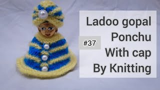 लड्डू गोपाल जी पोंचू कैप के साथ\Ladoo gopal Ponchu with Cap || Make for 2,3,4,5 and 6 no.Gopal ji