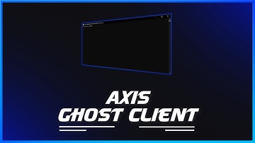 AXIS GHOST CLIENT | THE BEST FREE GHOST CLIENT