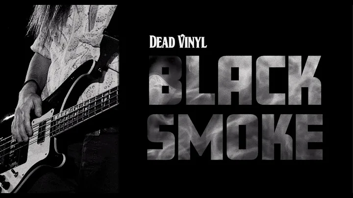 Dead Vinyl - Black Smoke (Official Video)